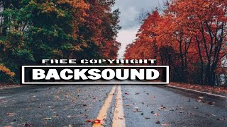 #Backsound Video | Musik Latar Belakang [NO COPYRIGHT]