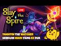 Tamatin Pake The Watcher Sebelum Coba STS2 - Slay The Spire 001 - Indonesia