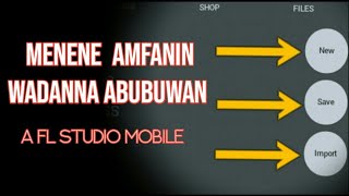 MENENE AMFANIN WADANNAN ABUBUWAN A FL STUDIO MOBILE screenshot 3