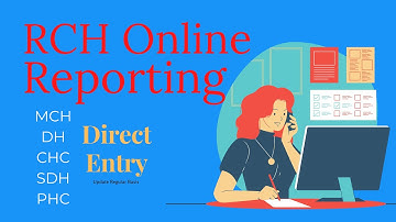 How to Direct data entry in RCH Portal