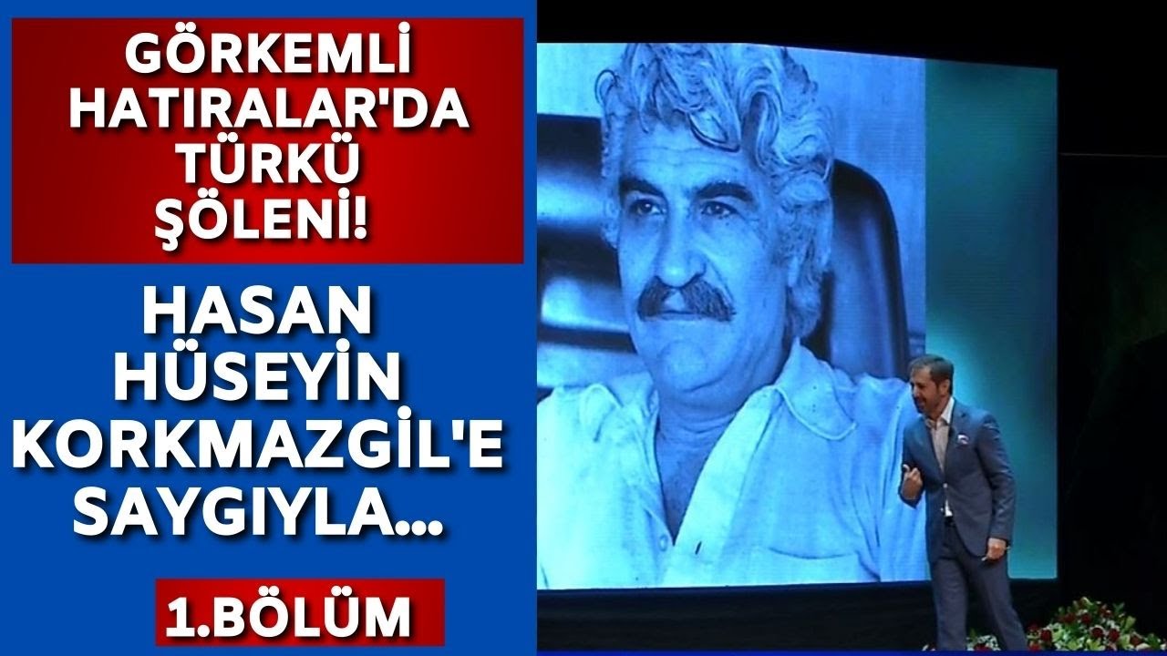 Hasan Hüseyin Korkmazgil'e saygıyla! Görkemli Hatıralar 27 Şubat 2021