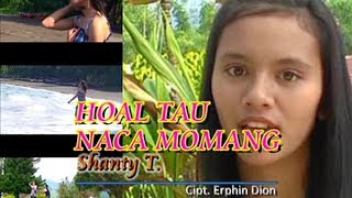 HOAL TAU NACA MOMANG - Shanty T