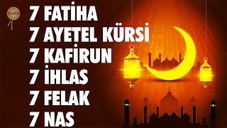 Kuran Dinle 7 Fatiha 7 Ayetel Kürsi 7 Kafirun 7 İhlas 7 Felak 7 Nas