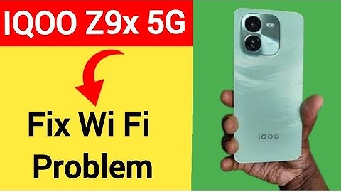 IQOO Z9x 5G me Wi Fi on nahi ho raha hai, how to fix Wi Fi problem