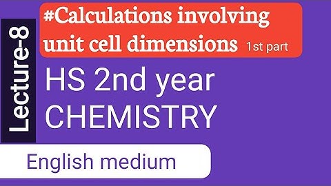 calculations involving unit cell dimensions | unit 1 | The solid state | Ncert chemistry | xii chem