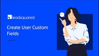 Create User Custom Fields Video Tutorial