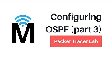 Configuring OSPF (part 3) | Packet Tracer Lab