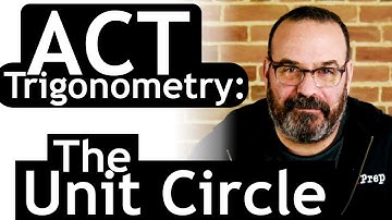 ACT Trigonometry: The Unit Circle