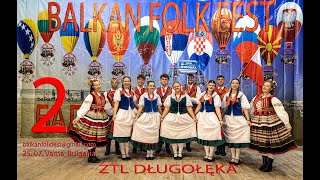 2. ZTL DŁUGOŁĘKA, 31. BALKAN FOLK FEST ® season 2025