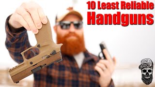 Top 10 Least Reliable Pistols