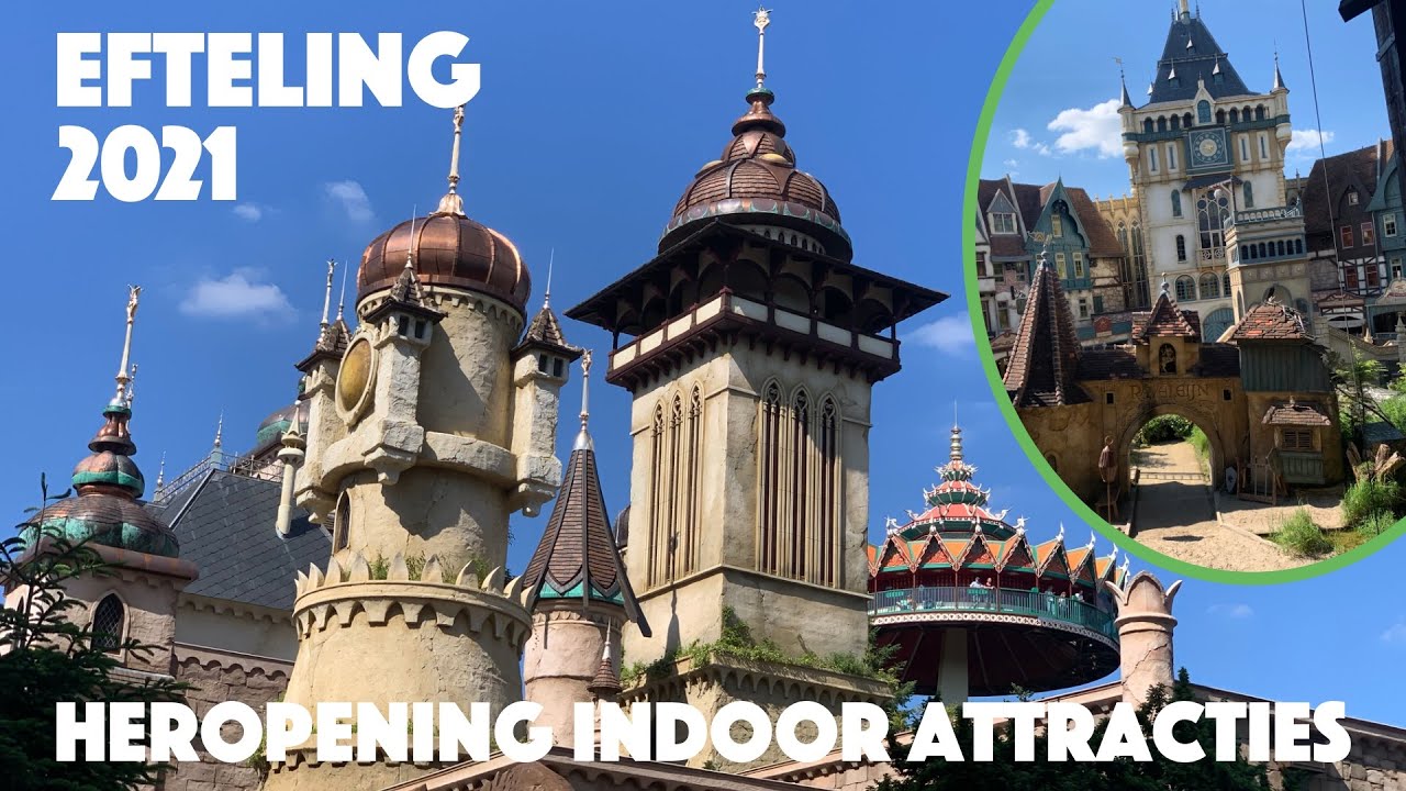 Heropening van indoor attracties Efteling 2021! Updates en kijken bij de maatregelen in het park