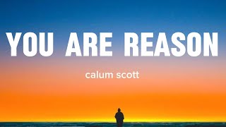 Calum Scott _ you are reason