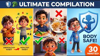 Healthy Kid vs Unhealthy Kid + Messy Eater vs Neat Eater + Safe Touch| Ultimate 30-Min Compilation
