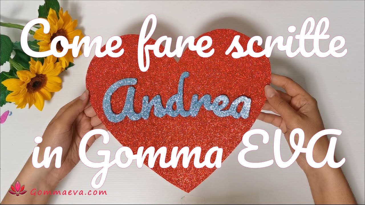 COME FARE SCRITTE IN GOMMA EVA TUTORIAL METODO 03