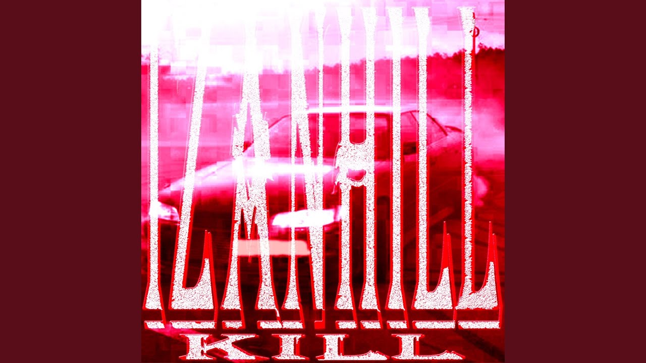 Watch K1LL on YouTube Watch K1LL on YouTube