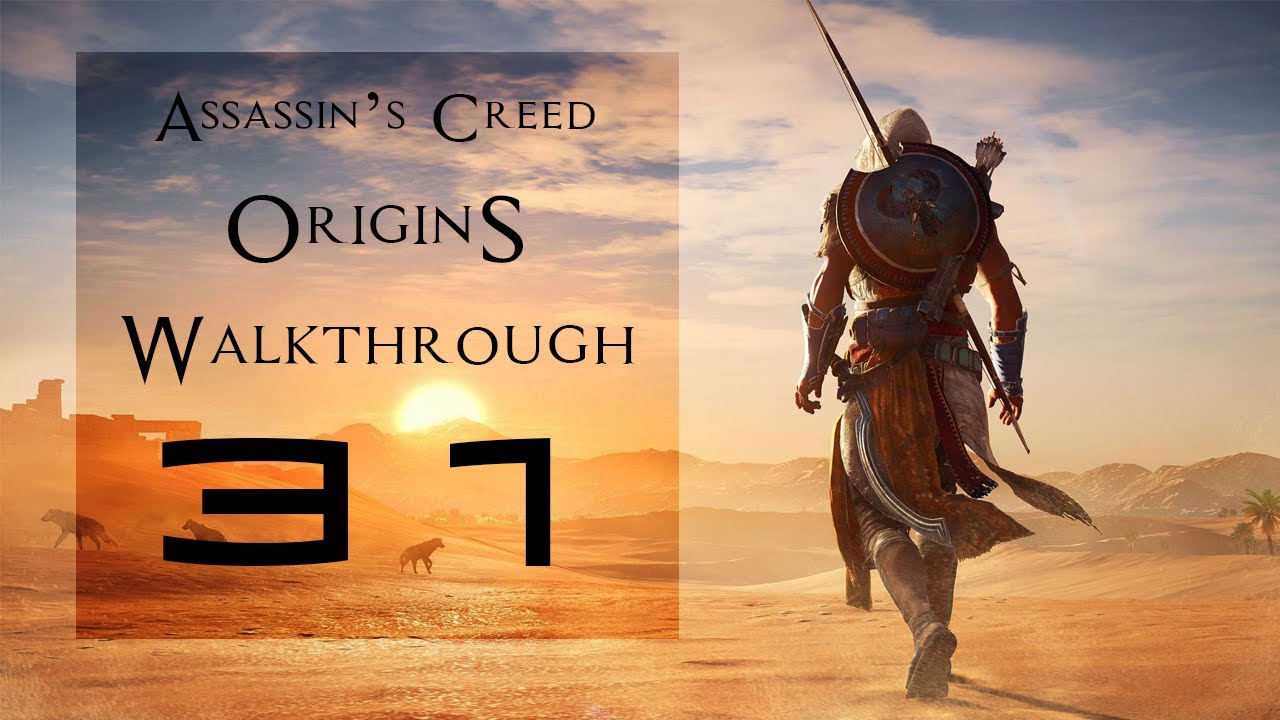 Assassin’s Creed Origins Walkthrough E31 YouTube