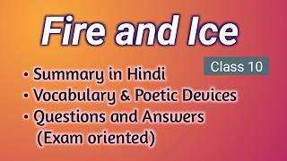 Fire and Ice| Class 10 English| summary in Hindi| vocabulary poetic Devices| Question and Answers