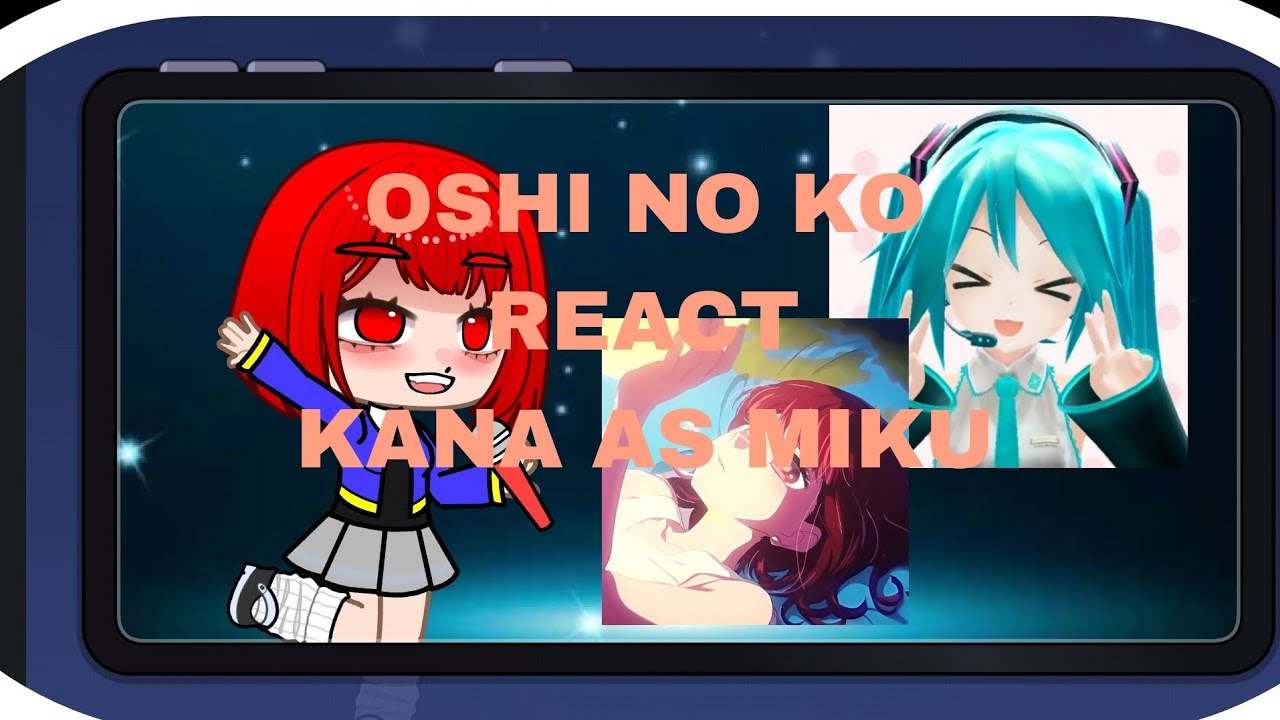 OSHI NO KO REACT KANA AS MIKU HATSUNE || AQUAKANA || 🇪🇸/🇺🇸
