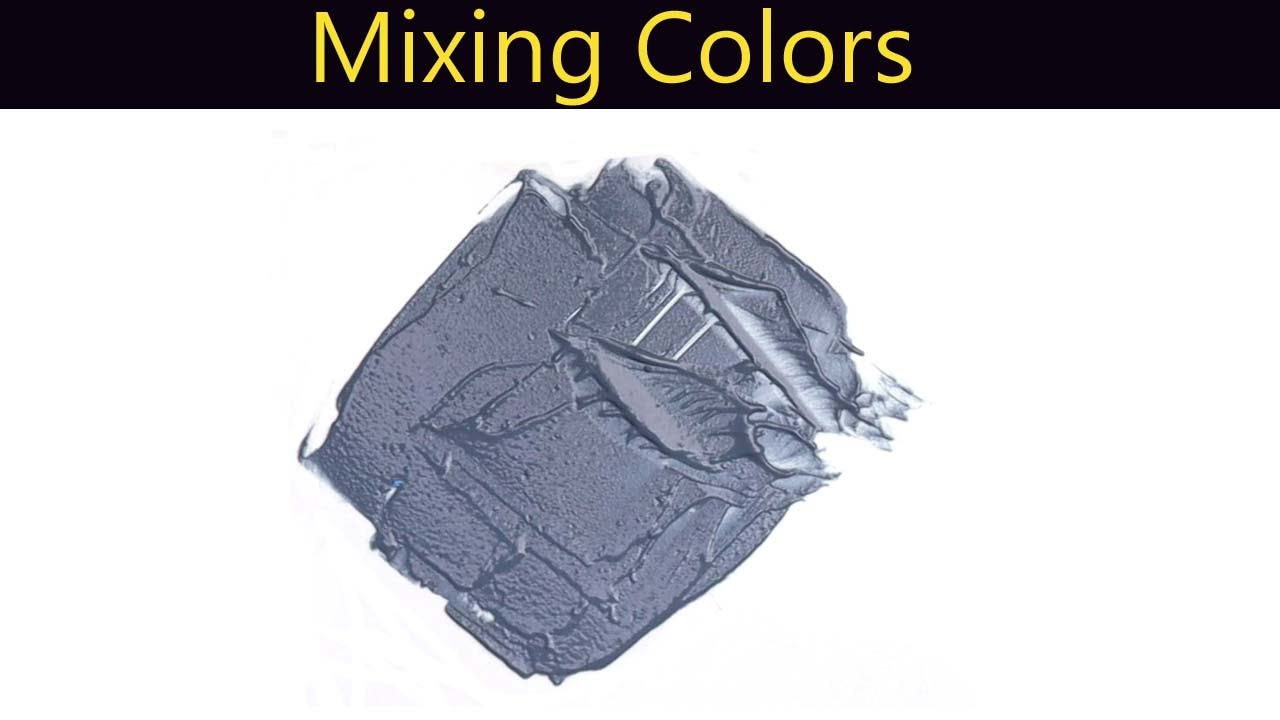 How To Make Steel Blue Grey Color Paint Mixing Colors YouTube
