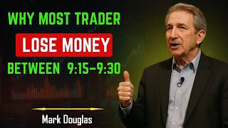 How to Start Trading + Avoid the Deadly 9:15–9:30 Window | Trading Psychology  | Mark Douglas