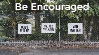 Be Encouraged 4:30 PM EDT 8/10/2020