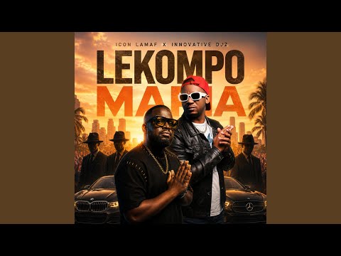 Lekompo Mafia (feat. Innovative Djz)