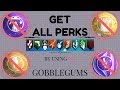 NO GOBBLEGUM STRATEGY: How to get AND PROTECT ALL PERKS in Ascension