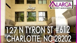 Home for Rent in Charlotte - 127 N Tryon St #612, Charlotte,  NC 28202 - Alarca Property Mngt 10800 N Tryon St Charlotte Nc 28262 Mls 3302788