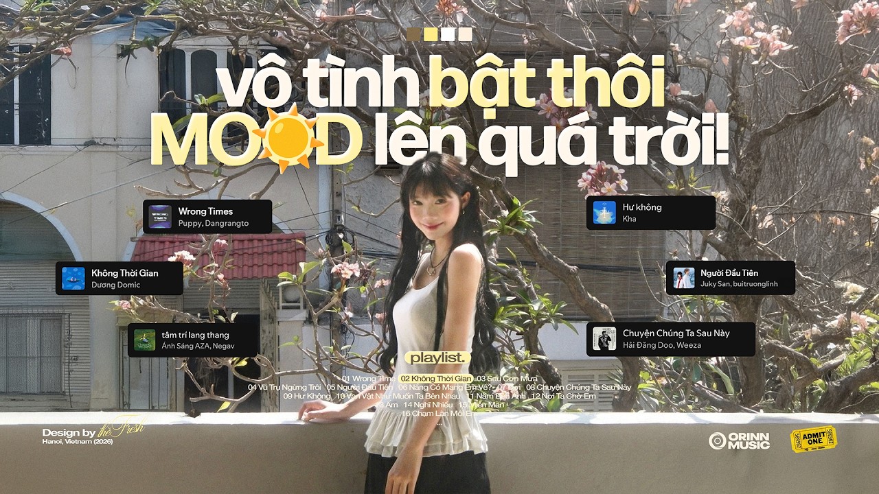 'vô tình bật lên thôi mà MOOD lên quá trời!' 𝐏𝐥𝐚𝐲𝐥𝐢𝐬𝐭 🍃☀️ Playlist Nhạc Chill Mùa Xuân