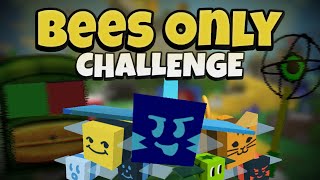 Bee Swarm Simulator But I Can Only Use BEES.. (NO TOOLS OR BACKPACKS)