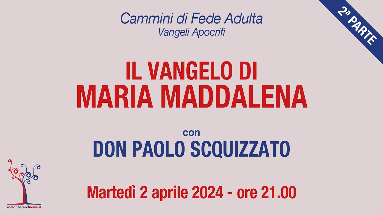 Il Vangelo di Maria Maddalena - 2ª parte - YouTube