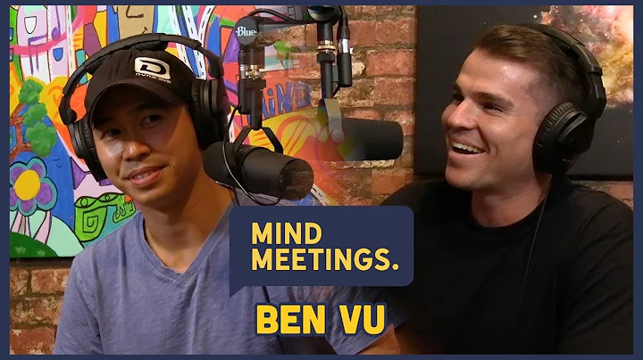 Mind Meetings #1 - Ben Vu