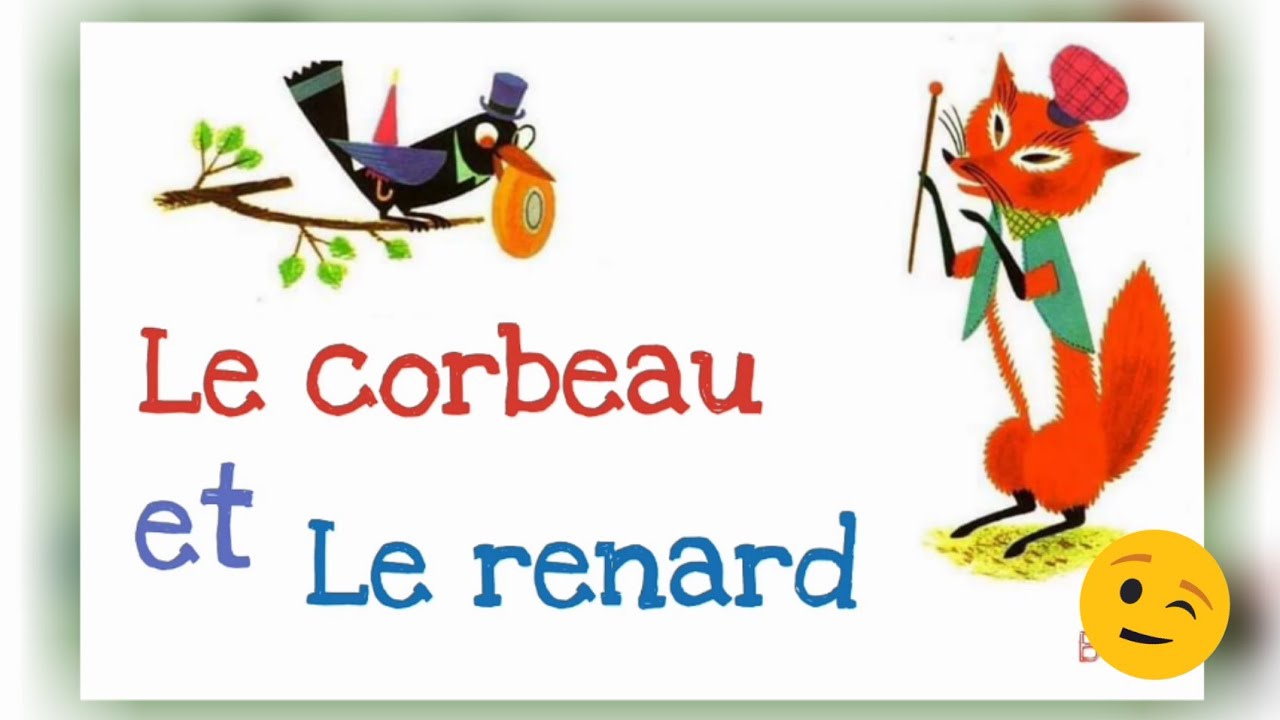 تلخيص قصة فرنسية. le corbeau et le renard. الغراب والثعلب. YouTube