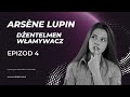 Arsène Lupin Dżentelmen - włamywacz. Epizod 4 (język polski, niemiecki i francuski.)