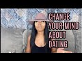 NEGATIVE MINDSET ON DATING? | CHANGE YOUR MINDSET ON DATING