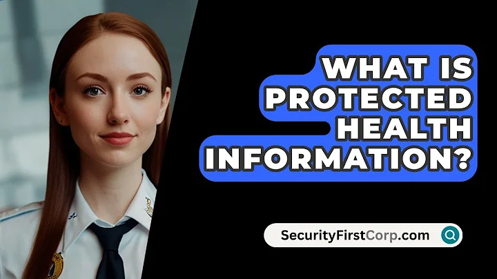 What Is Protected Health Information? - SecurityFirstCorp.com