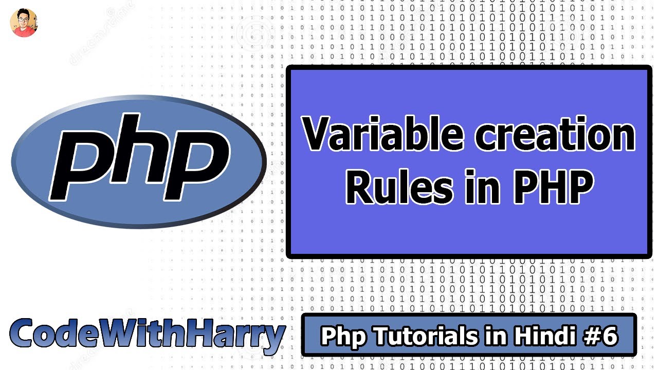 Rules for Creating Variables in Php | PHP Tutorial #6 - YouTube