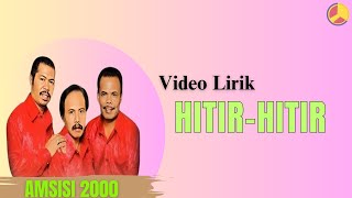 Trio Amsisi 2000 - Hitir-Hitir (Official VideoLirik)