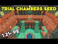 Best Minecraft TRIAL CHAMBER SEED Bedrock 1.21 (Seeds Minecraft 1.21 Bedrock)