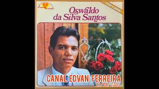 Osvaldo Da Silva Santos - Jesus Estar Chamando