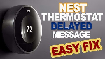 Nest Thermostat Delayed Message: Fix in 2 Easy Steps!