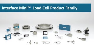 Interface Mini™  Load Cell Product Family