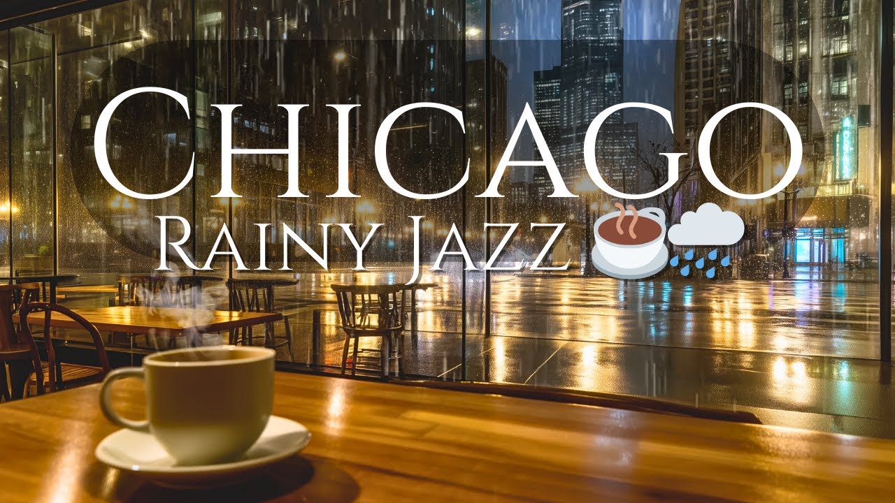 🌧️ Chicago Jazz Cafe Rainy Night ☕ 2.5 Hour Urban Cozy Jazz
