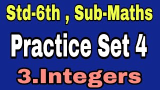 Practice set 4 class 6 | Std 6th maths practice set 4 | Class 6th Saravsanch 4 | 6th integers set 4