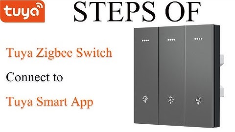 Connect Tuya Zigbee Switch to Tuya Smart App