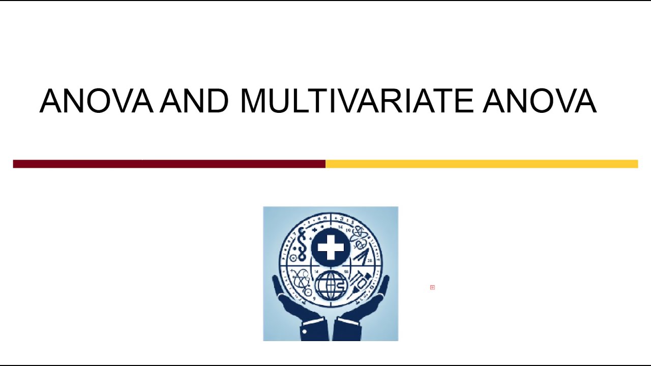ANOVA and Multivariate ANOVA