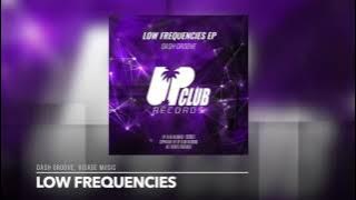 Dash Groove, Visage Music - Low Frequencies (UP CLUB RECORDS)