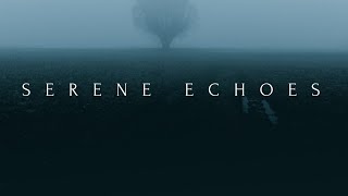 Serene Echoes - Music atmosphere