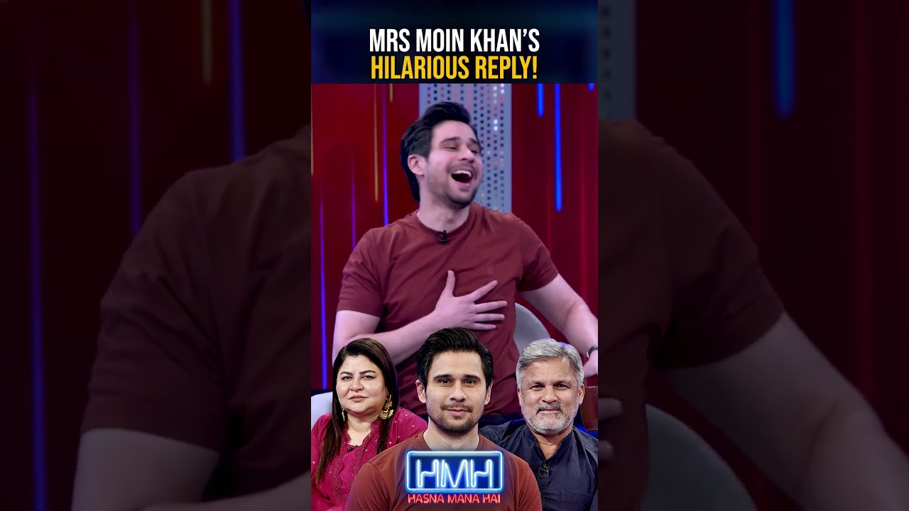 Mrs Moin Khan's hilarious reply!   