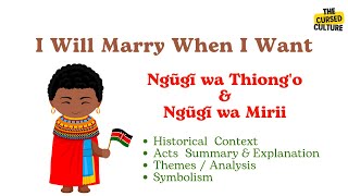I Will Marry When I Want by Ngũgĩ wa Thiong'o and Ngũgĩ wa Mirii | Explained | Summary | Analysis